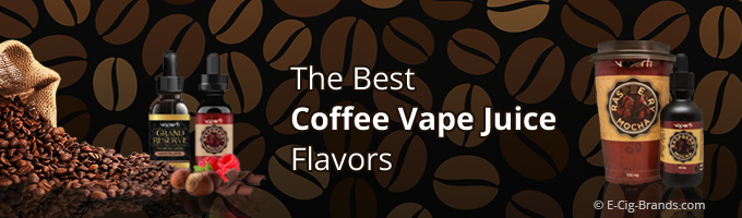 the best coffee vape juice flavours