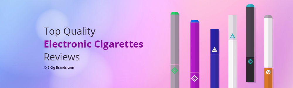 Top Quality E-Cigarettes Reviews